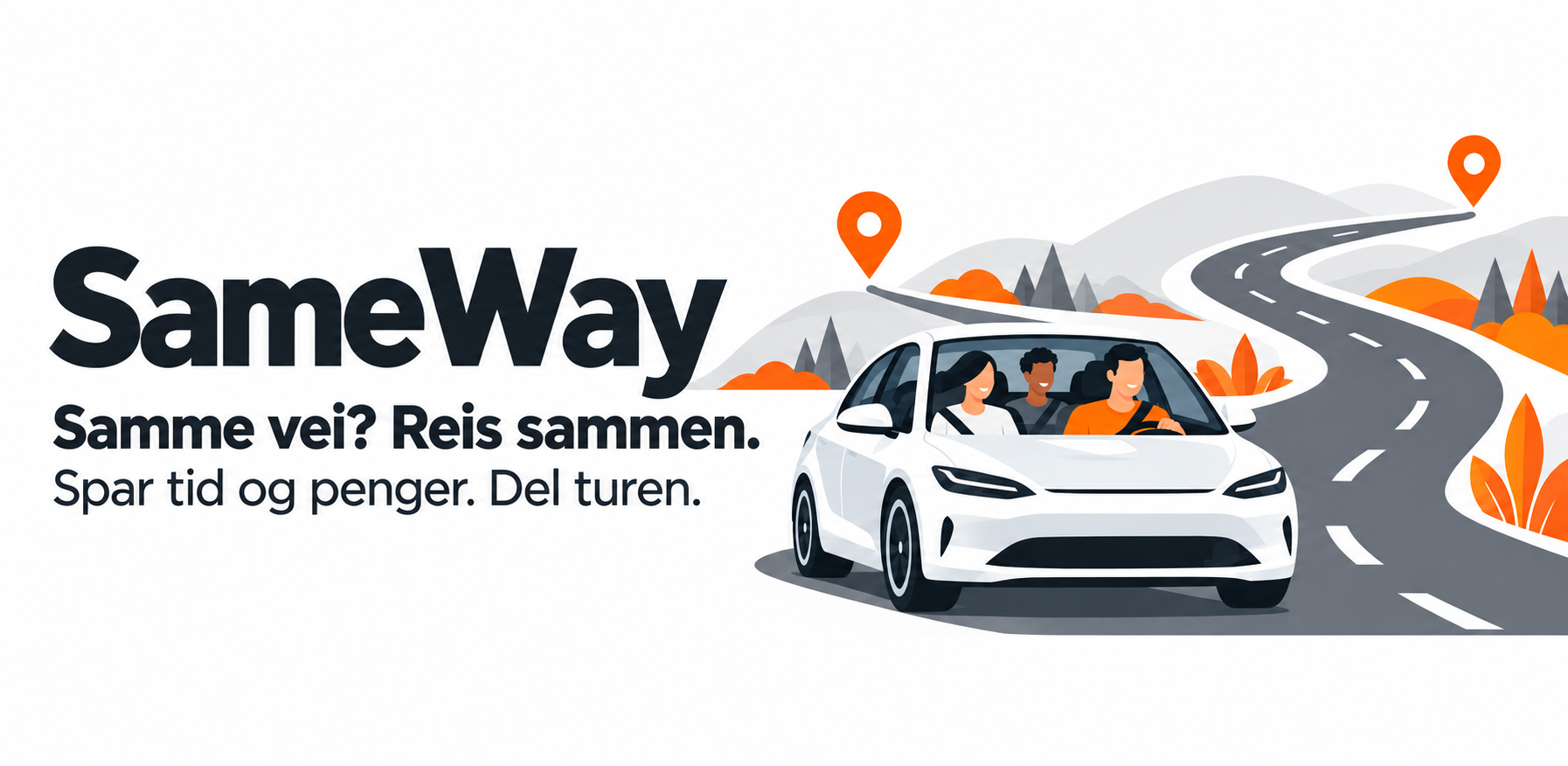 SameWay. Samme vei? Reis sammen. Spar tid og penger. Del turen.
